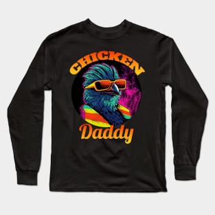 Chicken Daddy Shirt Long Sleeve T-Shirt